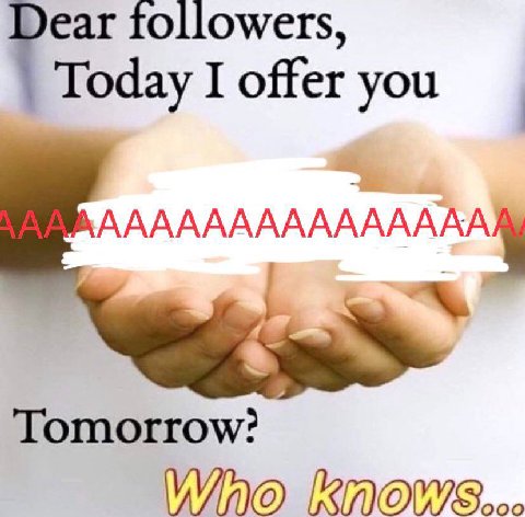ear followers, Today I offer you AAAAAAAAAAAAA Tomorrow?