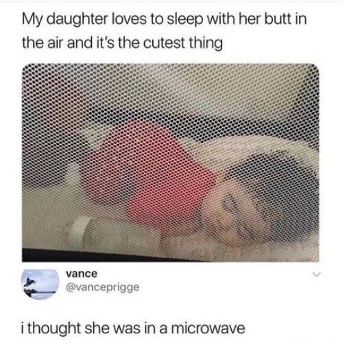 My daughter loves to sleep with her butt in the air and it's the cutest thing vance @vanceprigge i thought she was in a microwave