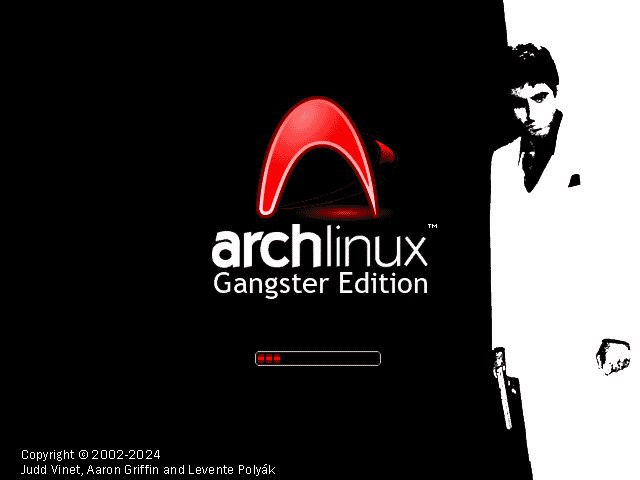 archlinux Gangster Edition Judd Vinet, Aaron Griffin and Levente Polyak Copyright 2002-2024