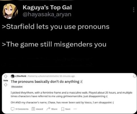 Kaguya’s Тор Gal пауазака агуап >Starfield lets you use pronouns >The game still misgenders you в Тре pronouns basically don't anything