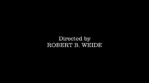 Directed ROBERT WEIDE