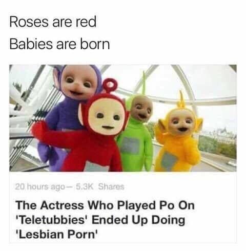 Roses are red Babies are born 71 а The Actress Who Played Ended Up Doing ‘Lesbian Porn'