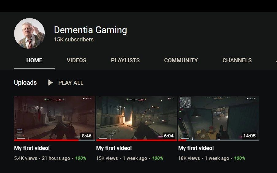 Dementia Gaming a subscribers НОМЕ VIDEOS PLAYLISTS COMMUNITY CHANNELS Uploads PLAY ALL 8:46 14:05 My first video! My first video! My first video! views 21 hours ago views 1 week ago views 1 week ago