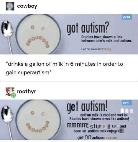 РЕТА *drinks а gallon of milk in 6 minutes in order to gain superautism* mothyr gan