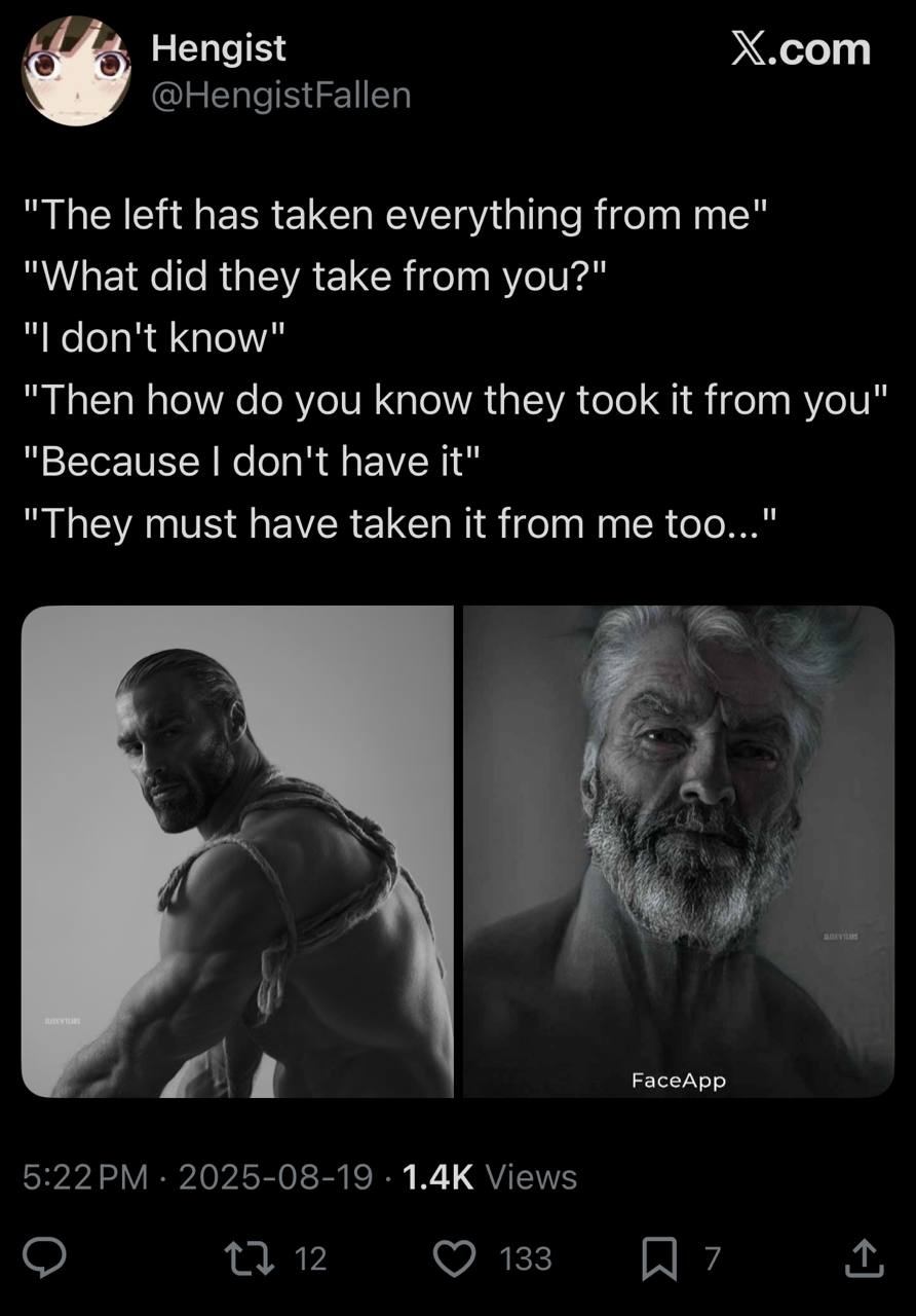 Х.сот Hengist "Тре left has taken everything from me" "What did they take from you?" don't know" “Then how you know they took it from you" "Because don't have It" "They must have taken it from me too.