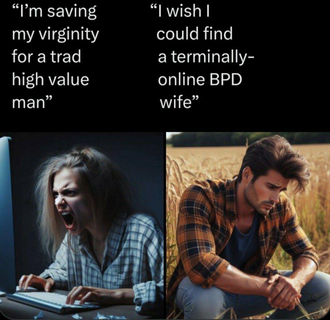 wish saving could find my virginity for a terminally- high value online BPD man” wife” А