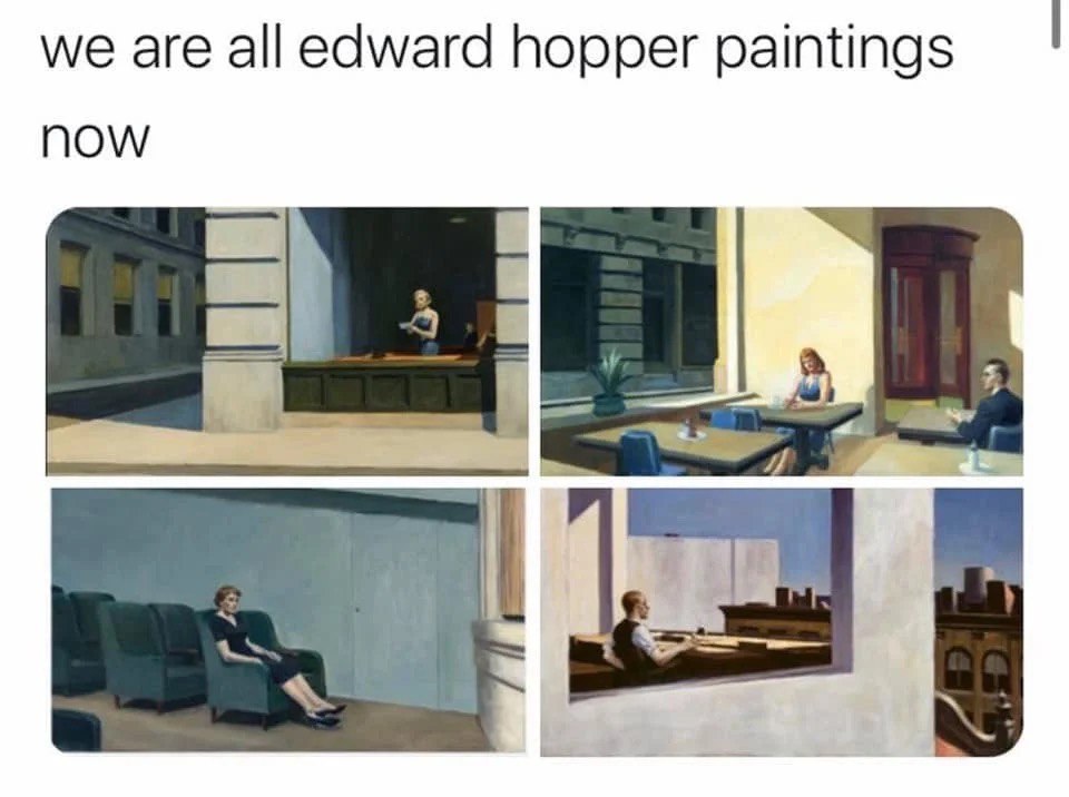 we are all edward hopper paintings NOW