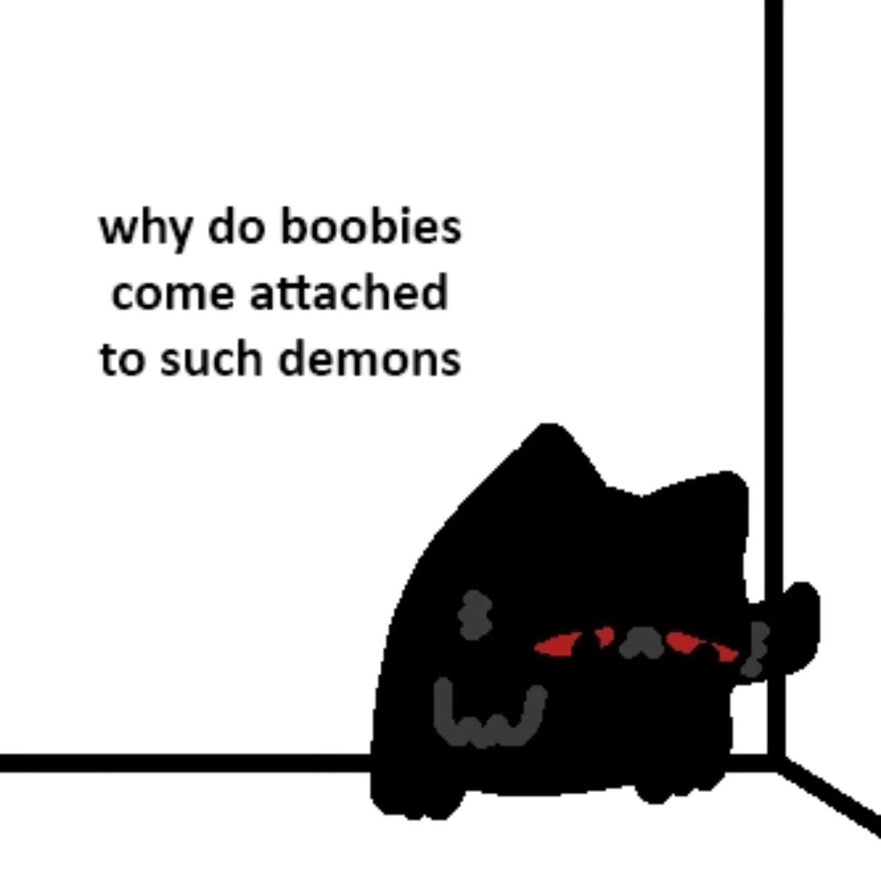 why boobies come attached to such demons