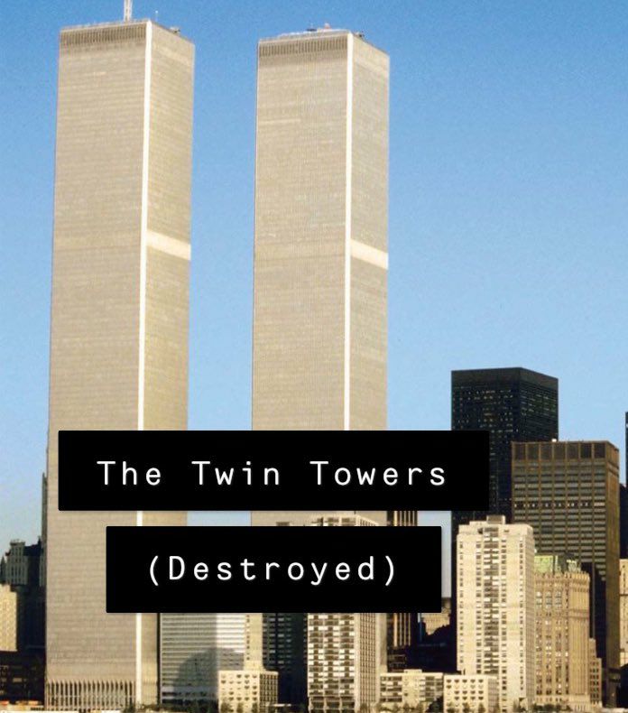 The Twin Towers (Destroyed) 7