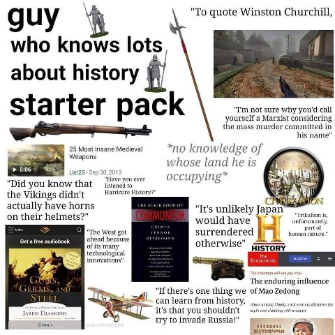 "То quote Winston Churchill, who knows lots about history not sure why you'd call starter pack yourself a Marxist considering the mass murder committed in his name" 25 Most Insane Medieval *no knowled