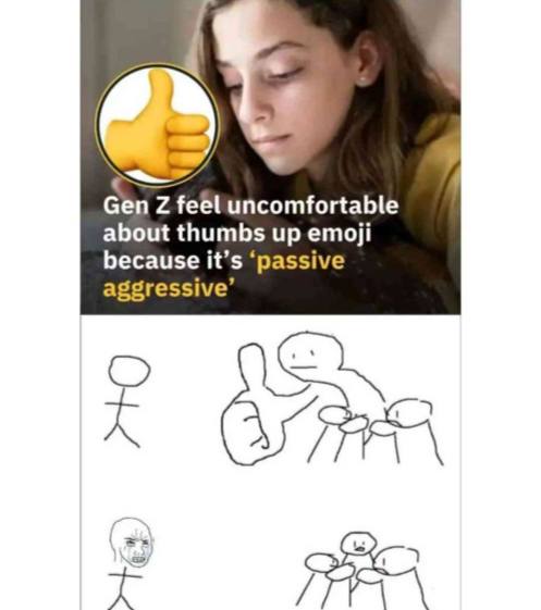 Gen uncomfortable about thumbs up emoji because it’s ‘passive aggressive’