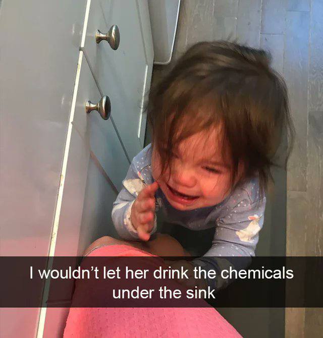 let her drink the chemicals under the sink