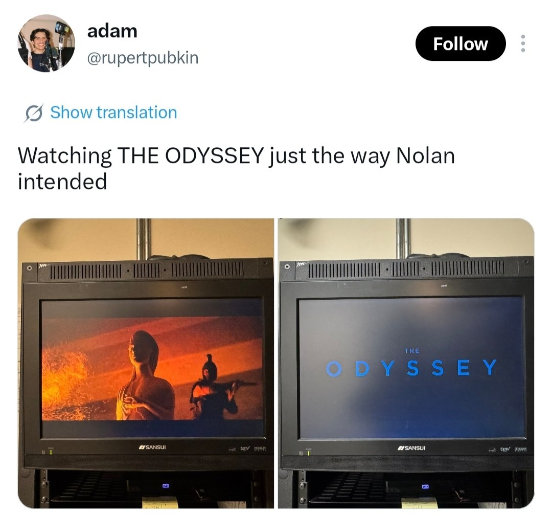 adam @rupertpubkin Show translation Watching THE ODYSSEY just the way Nolan intended о