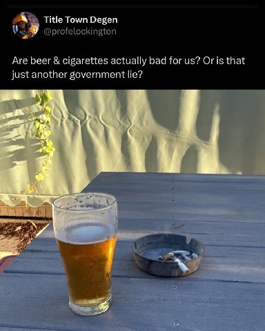 Title Town Degen Are beer cigarettes actually bad for Or is that just another government lie? у