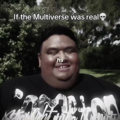 _. lfthe’Multiverse was real® у