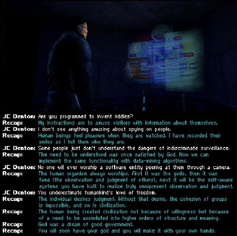 Denton: Are you programmed to inwent riddles? Recap: instructions are to amuse visitors with information about themselves, Denton: don’t see anything amusing about spying on people, Recap: Human being