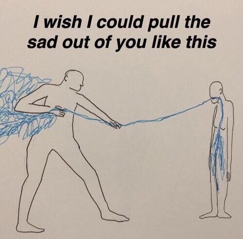 wish I could pull the sad out of you like this