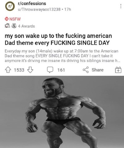 r/confessions u/Throwawayacc13238 NSFW 4 Awards my son wake up to the fucking american Dad theme every FUCKING SINGLE DAY Everyday my son (14male) wake up at to the American Dad theme song EVERY SINGL