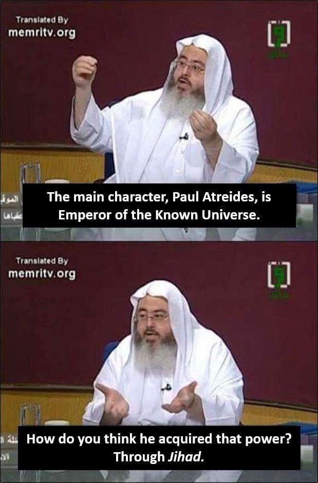 Translated memritv.org i iN 4 The тат character, Paul Atreides, is Emperor of the Known Universe. memritv.org ‘4 и How you think he acquired that power? a Through Jihad.