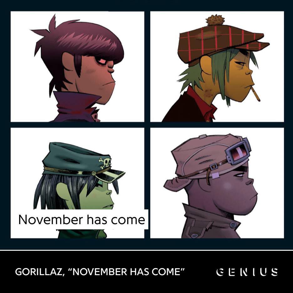 November has come GORILLAZ, “NOVEMBER HAS COME”