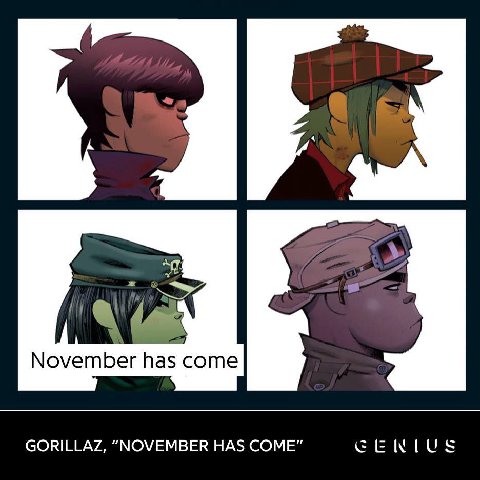 November has come GORILLAZ, “NOVEMBER HAS COME”