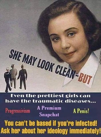 4 SHE И 7 гум GUT Even the prettiest cirls can have the traumatic diseases... A Premium A Penis! Progressivism Snapchat You can't be based if you're infected! Ask her about her ideology immediately!