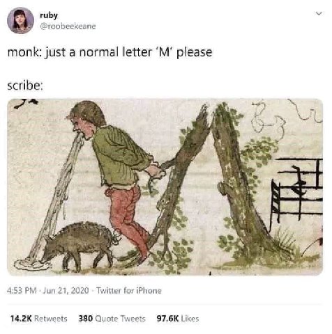ruby @roobeekeane monk: just a normal letter please scribe: 5 thy 4:53 Jun 21, 2020 Twitter for iPhone Retweets 380 Quote Tweets Likes