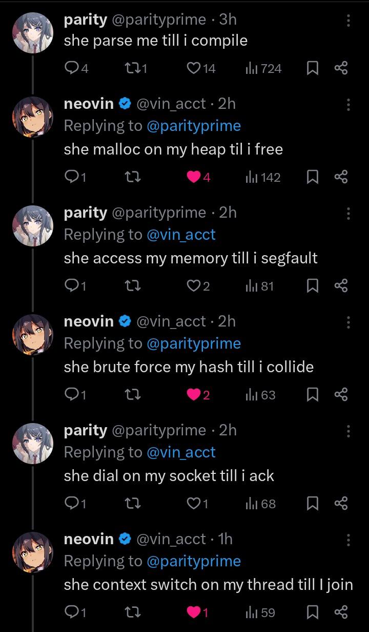 parity @parityprime a she parse me till i compile i724 Neovin асс! 9’ Replying to @parityprime she malloc on my heap til i free 11142 parity @parityprime Replying to @vin acct she access my memory til