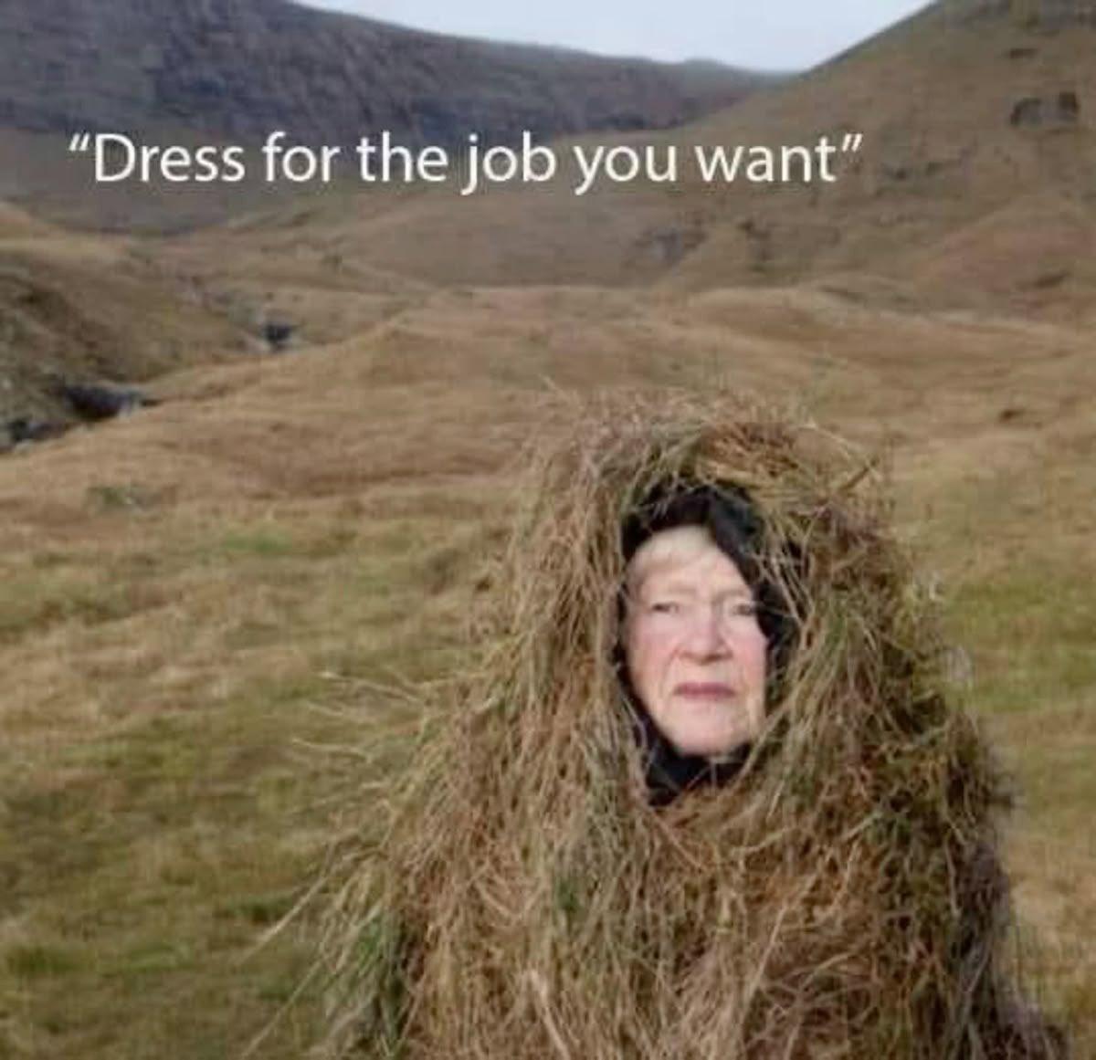 “Dress for the job you want”