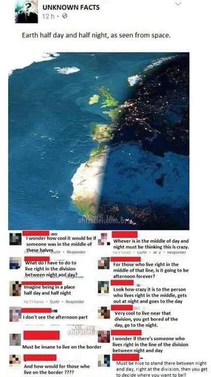 FACTS Earth half day and half night, as seen from space. у и Whever is in the middle of day and night must be thinking this is crazy. these to to For those who live right in the live right in the divi