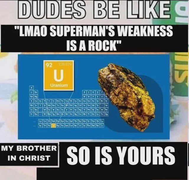 "LMAO SUPERMAN'S WEAKNESS IS AROCK" ВВОТНЕВ IN CHRIST 5015 YOURS