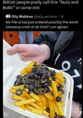 British people prolly call this “Nuts and Bolts” or some shit Olly Waldron My friend has just ordered possibly the worst takeaway order of all time? aghast
