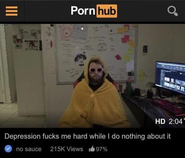 НО Depression fucks me hard while nothing about it