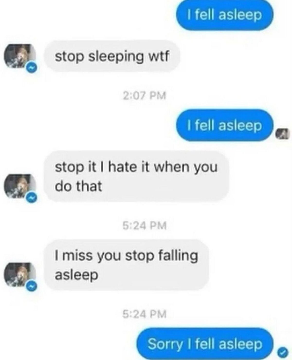 stop sleeping wtf stop К hate it when you that miss you stop falling asleep Sorry fell asleep