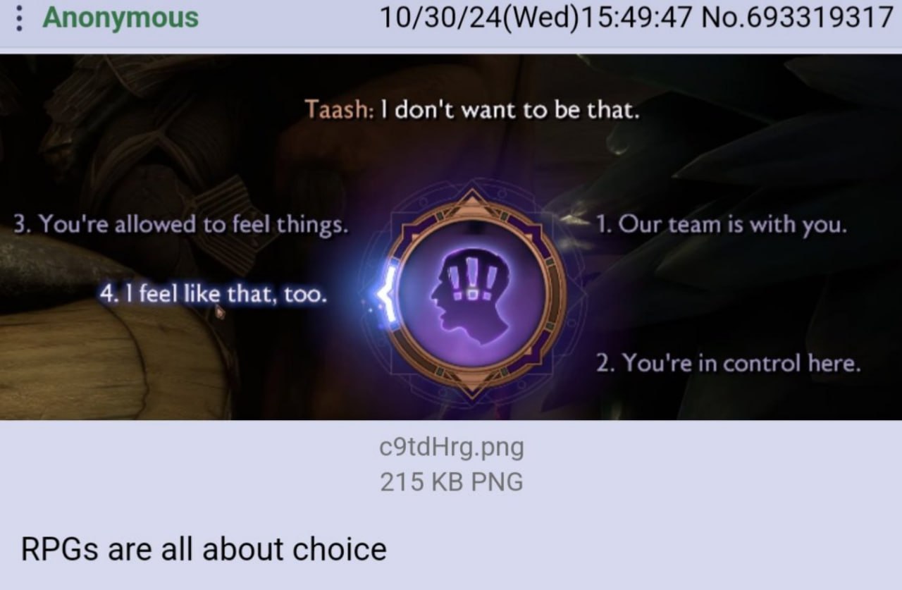 Anonymous 10/30/24(Wed)15:49:47 No.693319317 Taash: don't want to be that. 3. You're allowed to feel things. 1. Our team is with you. 4. feel like that, too. 2. You're in control here. c9tdHrg.png 215