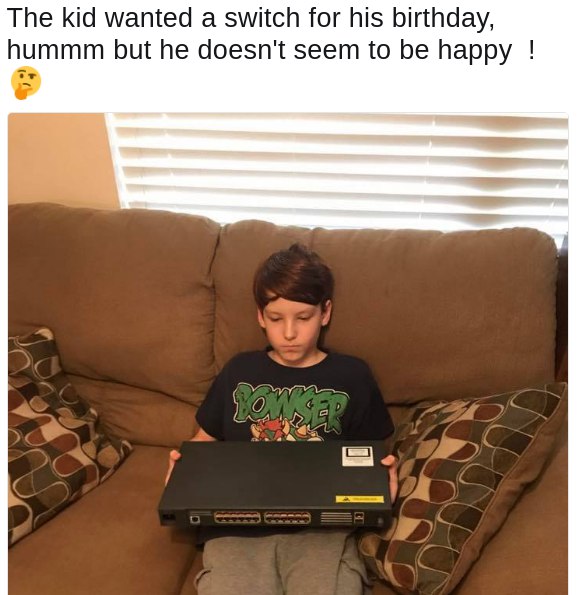 The kid wanted a switch for his birthday, hummm but he doesn't seem to be happy