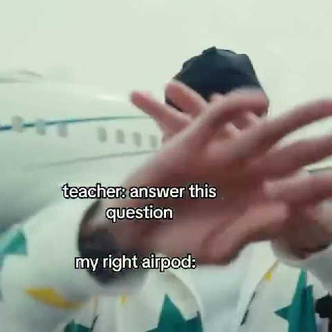 teacher: answer this) my right airpod: A \ myright airpod: f my right аирод: =