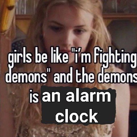 irls be like Fighting and the isan alarm clock