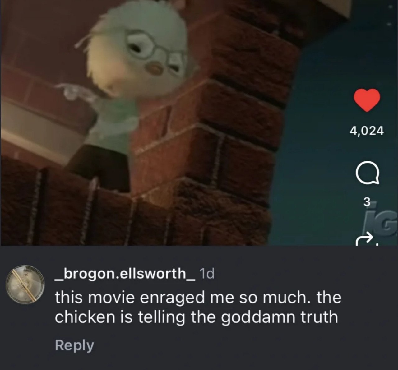 _brogon.ellsworth_ this movie enraged me so much. the chicken is telling the goddamn truth Reply