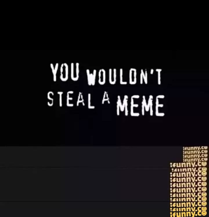 YOU CTEAL МЕМЕ