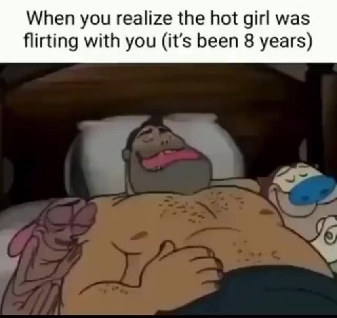 flirting with you (it's been 8 years)