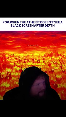 POV:WHEN THE ATHEIST DOESN'T ЗЕЕА BLACK SCREEN AFTER ОЕ*ТН
