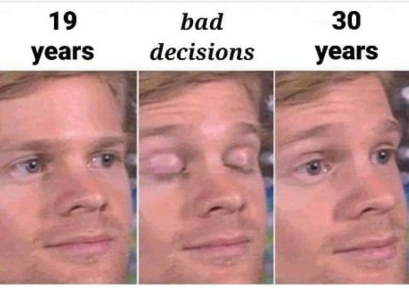 19 bad 30 years decisions years