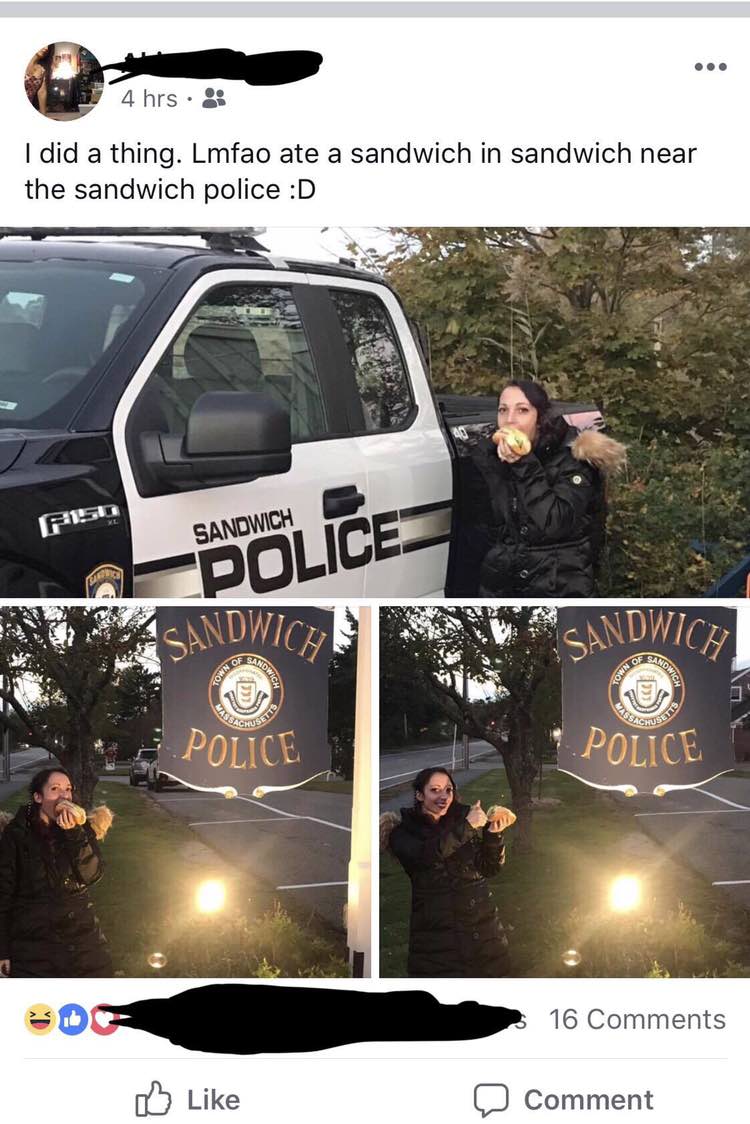 be did a thing. Lmfao ate a sandwich in sandwich near the sandwich police ICE я 16 Comments Like Comment
