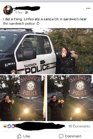 be did a thing. Lmfao ate a sandwich in sandwich near the sandwich police ICE я 16 Comments Like Comment