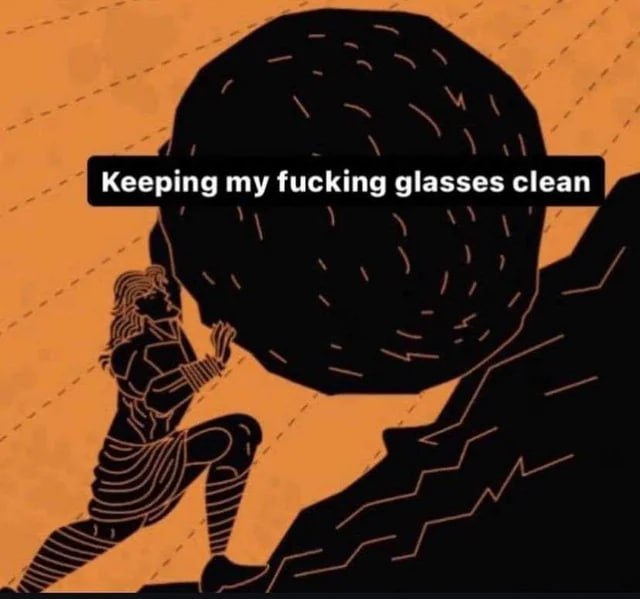 Keeping my fucking glasses clean