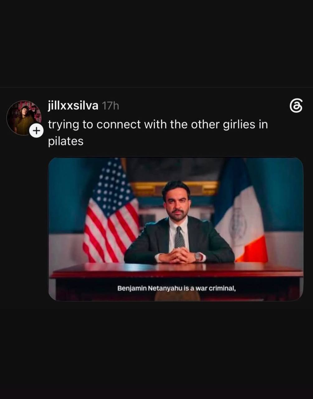 6 trying to connect with the other girlies in pilates Benjamin Netanyahu is a war criminal,