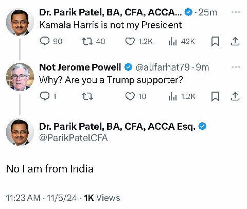 Parik Patel, CFA, АССА... Kamala Harris is not my President 40 90 Not Jerome Роме! @alifarhat79 Why? Are you a Trump supporter? 10 ily Parik Patel, CFA, ACCA Esq. 8 @ParikPatelCFA No lam from India 11