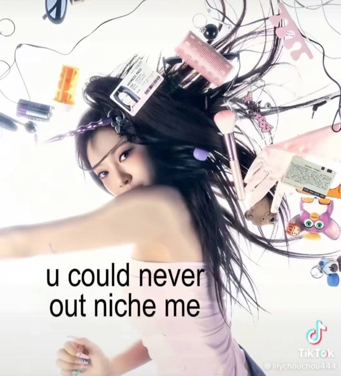 у и could neve out niche me 4 IN