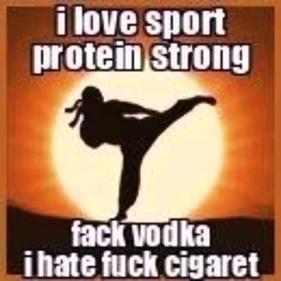 i love sport prote fack vodka i hate fuck cigaret